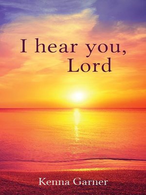 cover image of I hear you, Lord